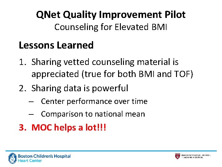 QNet Quality Improvement Pilot Counseling for Elevated BMI Lessons Learned 1. Sharing vetted counseling