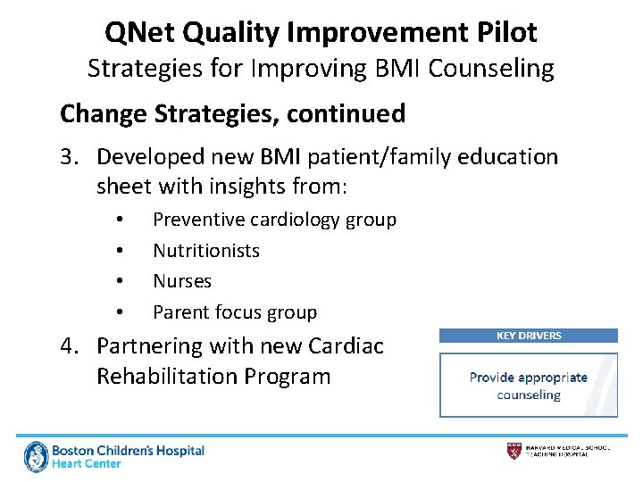 QNet Quality Improvement Pilot Strategies for Improving BMI Counseling Change Strategies, continued 3. Developed