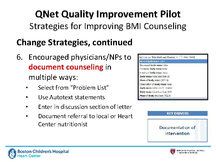 QNet Quality Improvement Pilot Strategies for Improving BMI Counseling Change Strategies, continued 6. Encouraged