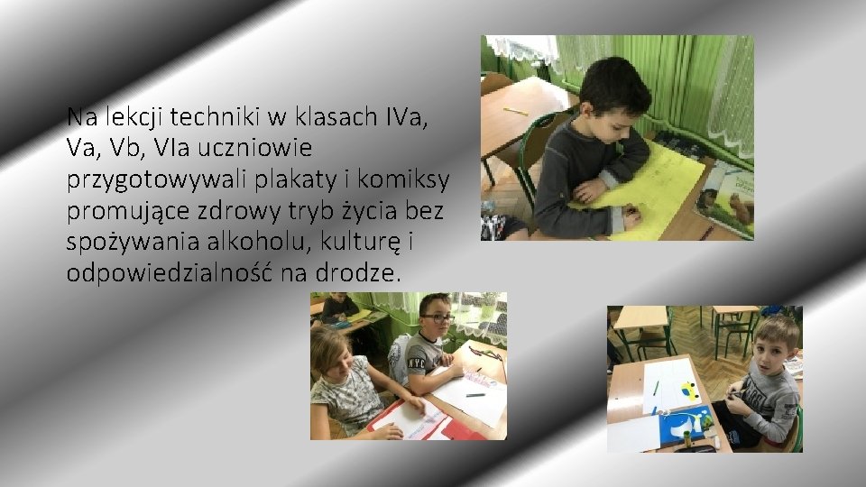 Na lekcji techniki w klasach IVa, Vb, VIa uczniowie przygotowywali plakaty i komiksy promujące