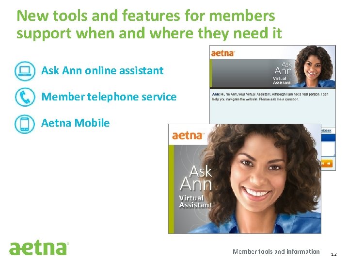 New tools and features for members support when and where they need it Ask