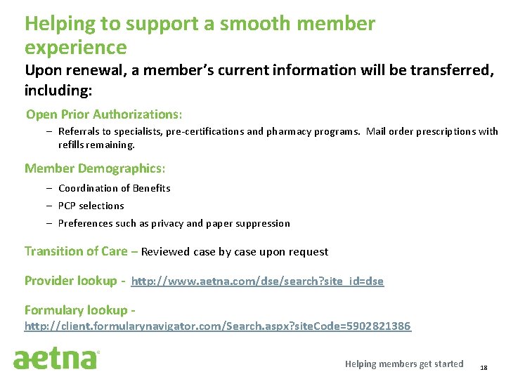 Helping to support a smooth member experience Upon renewal, a member’s current information will