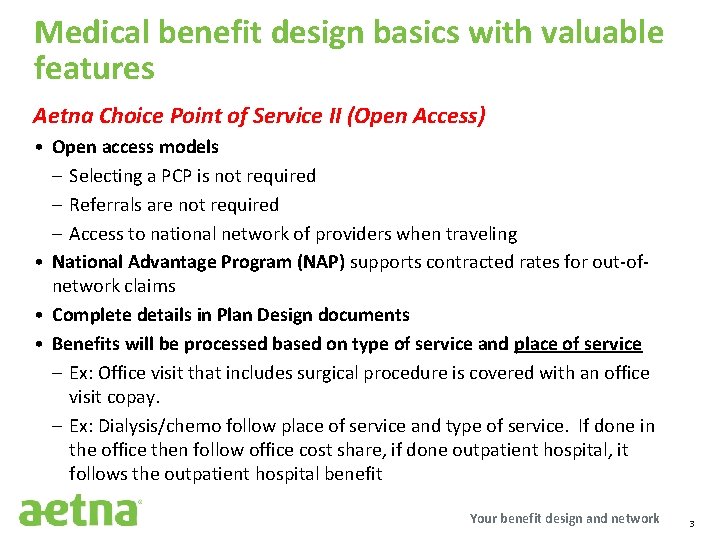 Medical benefit design basics with valuable features Aetna Choice Point of Service II (Open