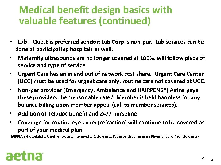 Medical benefit design basics with valuable features (continued) • Lab – Quest is preferred