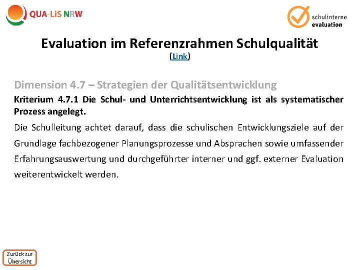 Evaluation im Referenzrahmen Schulqualität (Link) Dimension 4. 7 – Strategien der Qualitätsentwicklung Kriterium 4.