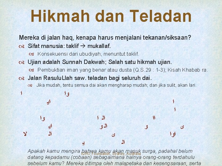 Hikmah dan Teladan Mereka di jalan haq, kenapa harus menjalani tekanan/siksaan? Sifat manusia: taklif