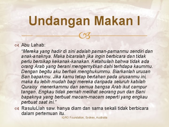 Undangan Makan I Abu Lahab: “Mereka yang hadir di sini adalah paman-pamanmu sendiri dan