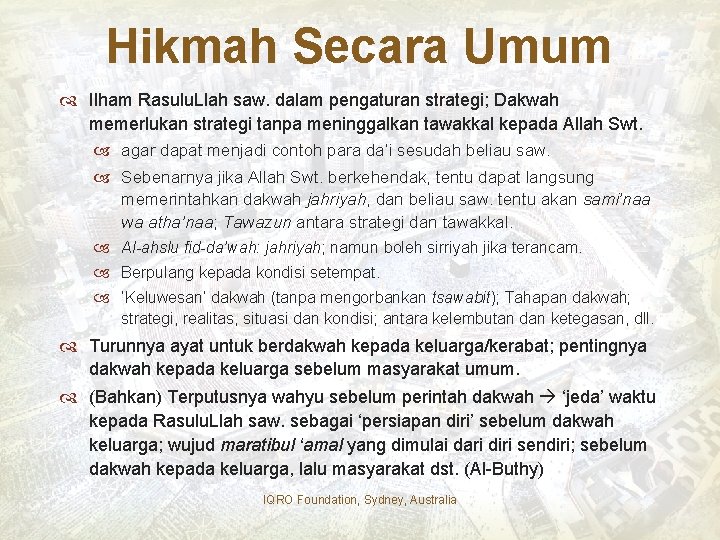 Hikmah Secara Umum Ilham Rasulu. Llah saw. dalam pengaturan strategi; Dakwah memerlukan strategi tanpa