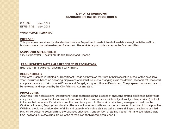 CITY OF GERMANTOWN STANDARD OPERATING PROCEDURES ISSUED: May, 2013 EFFECTIVE: May, 2013 WORKFORCE PLANNING