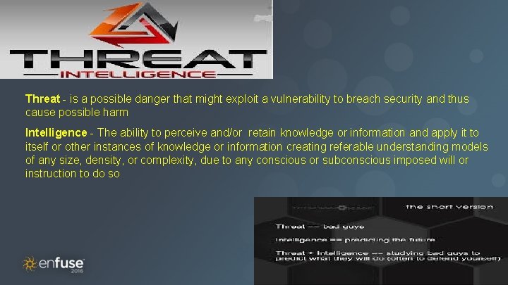 Threat - is a possible danger that might exploit a vulnerability to breach security