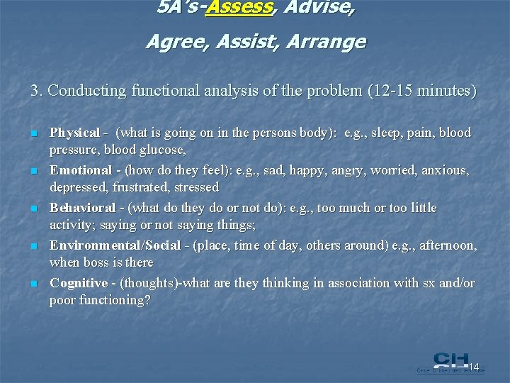 5 A’s-Assess, Advise, Agree, Assist, Arrange 3. Conducting functional analysis of the problem (12