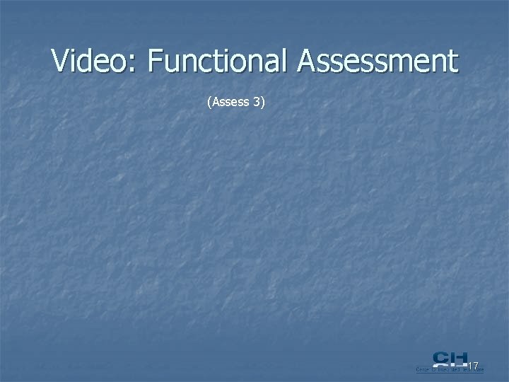 Video: Functional Assessment (Assess 3) 17 