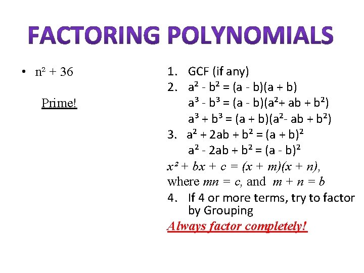  • n² + 36 Prime! 1. GCF (if any) 2. a² - b²