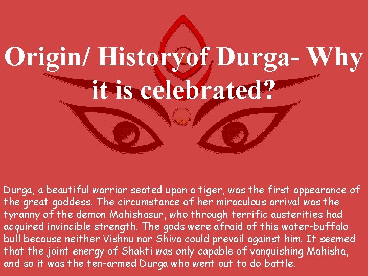 Origin/ Historyof Durga- Why it is celebrated? Durga, a beautiful warrior seated upon a