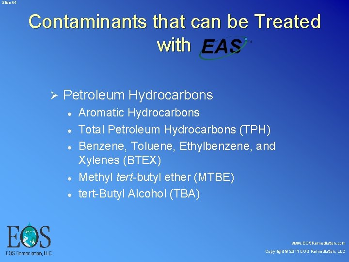 Slide 54 Contaminants that can be Treated with Ø Petroleum Hydrocarbons l l Slide 54 Contaminants that can be Treated with Ø Petroleum Hydrocarbons l l