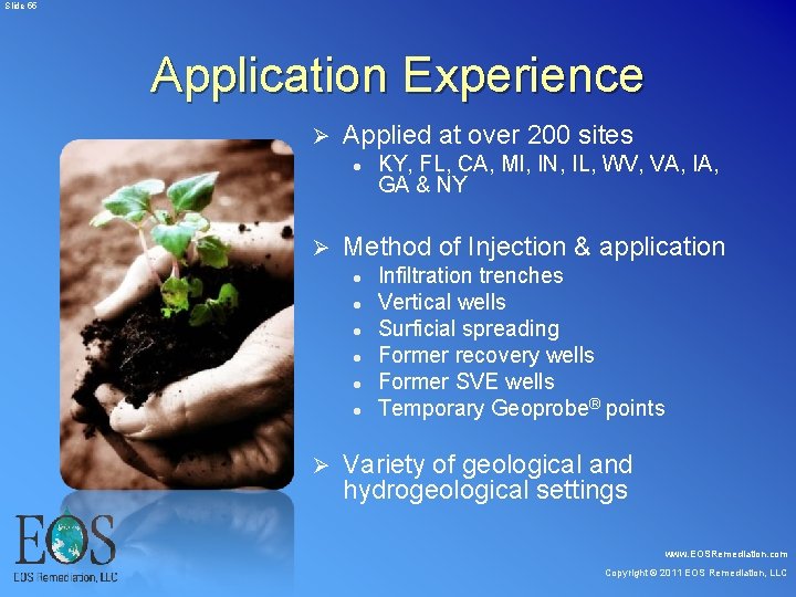 Slide 55 Application Experience Ø Applied at over 200 sites l Ø Method Slide 55 Application Experience Ø Applied at over 200 sites l Ø Method