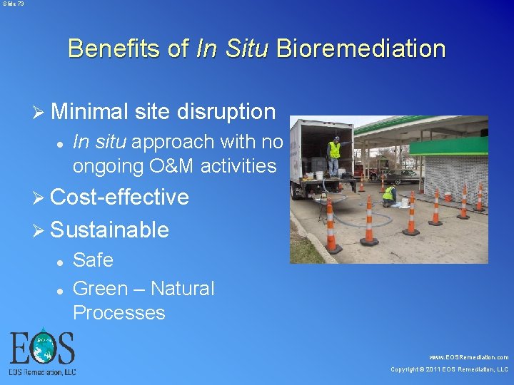 Slide 73 Benefits of In Situ Bioremediation Ø Minimal site disruption l In Slide 73 Benefits of In Situ Bioremediation Ø Minimal site disruption l In