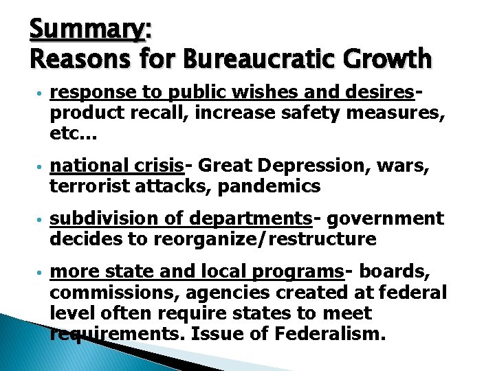 Summary: Reasons for Bureaucratic Growth response to public wishes and desiresproduct recall, increase safety