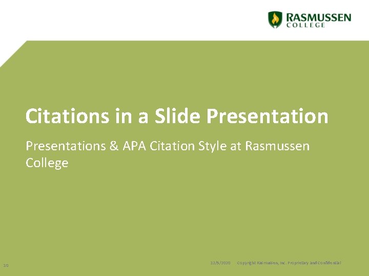 Citations in a Slide Presentations & APA Citation Style at Rasmussen College 10 12/5/2020