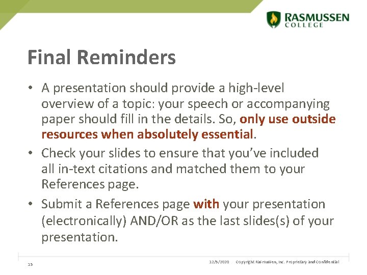 Final Reminders • A presentation should provide a high-level overview of a topic: your Final Reminders • A presentation should provide a high-level overview of a topic: your