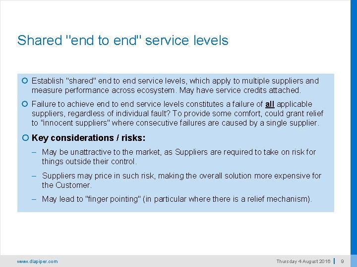 Shared "end to end" service levels Establish "shared" end to end service levels, which