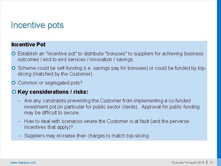 Incentive pots Incentive Pot Establish an "incentive pot" to distribute "bonuses" to suppliers for