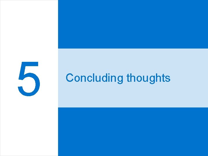 5 Concluding thoughts 