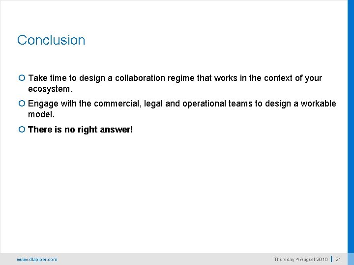 Conclusion Take time to design a collaboration regime that works in the context of