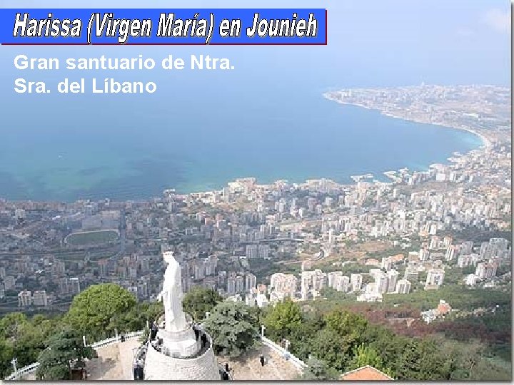 Gran santuario de Ntra. Sra. del Líbano 