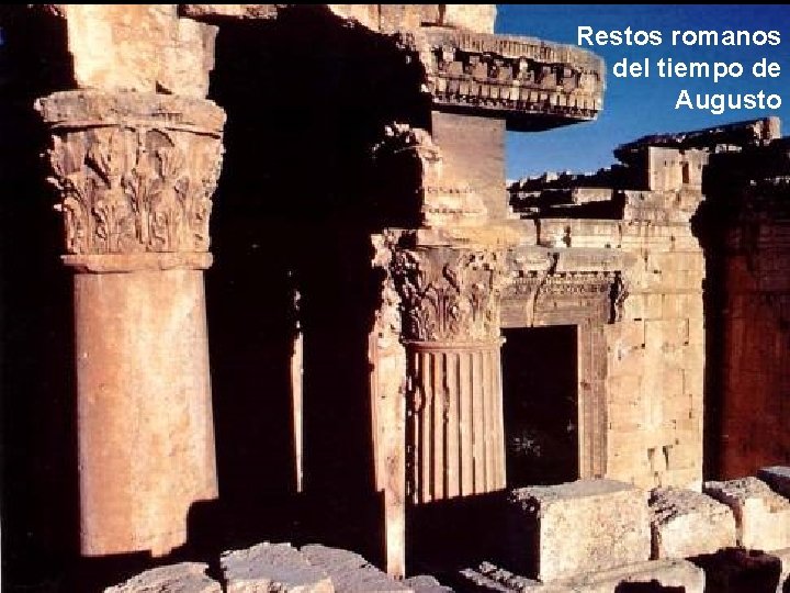 Restos romanos del tiempo de Augusto 