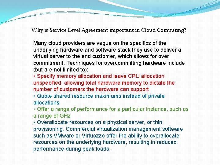 Why is Service Level Agreement important in Cloud Computing? Many cloud providers are vague