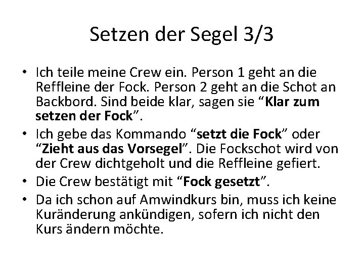 Setzen der Segel 3/3 • Ich teile meine Crew ein. Person 1 geht an