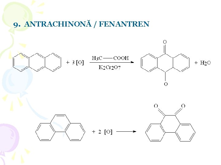 9. ANTRACHINONĂ / FENANTREN 9. ANTRACHINONĂ / FENANTREN
