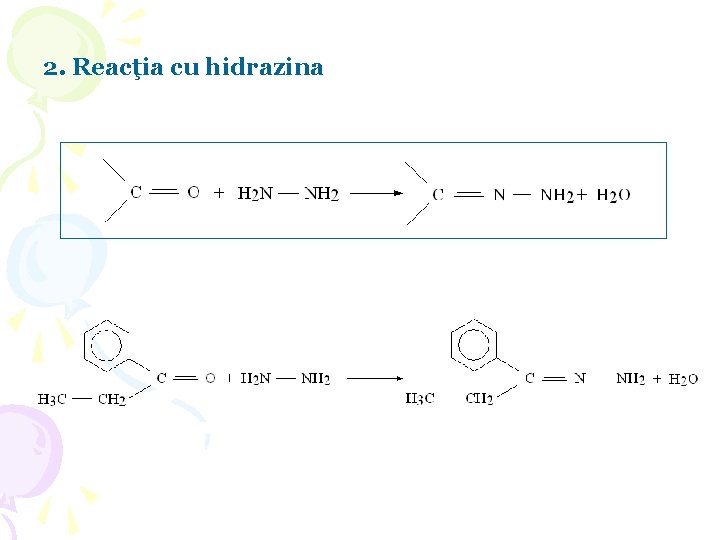 2. Reacţia cu hidrazina 2. Reacţia cu hidrazina