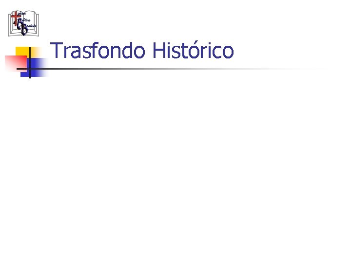 Trasfondo Histórico 