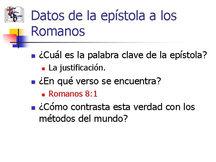 Datos de la epístola a los Romanos n ¿Cuál es la palabra clave de