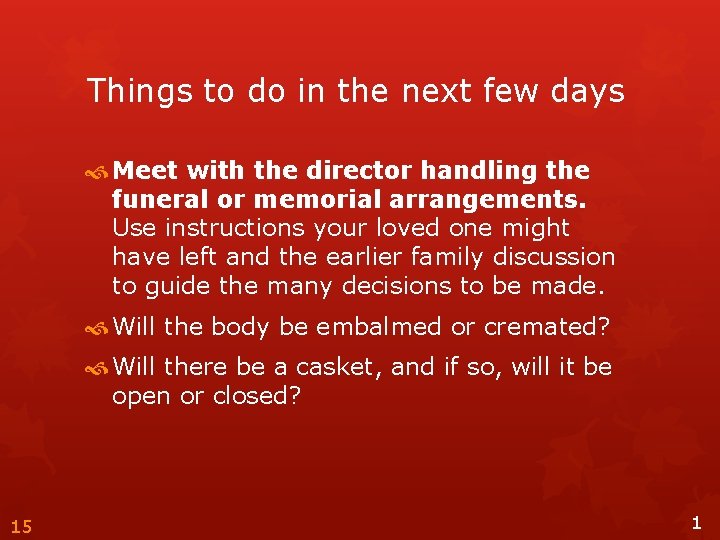 Things to do in the next few days Meet with the director handling the