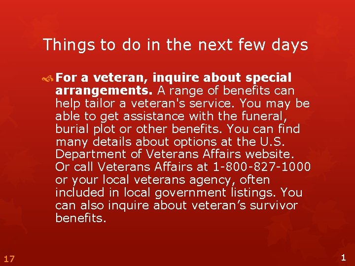 Things to do in the next few days For a veteran, inquire about special