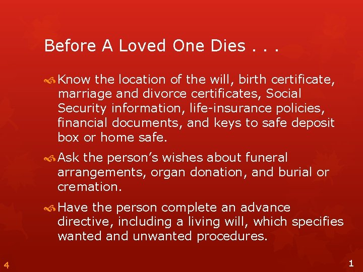 Before A Loved One Dies. . . Know the location of the will, birth