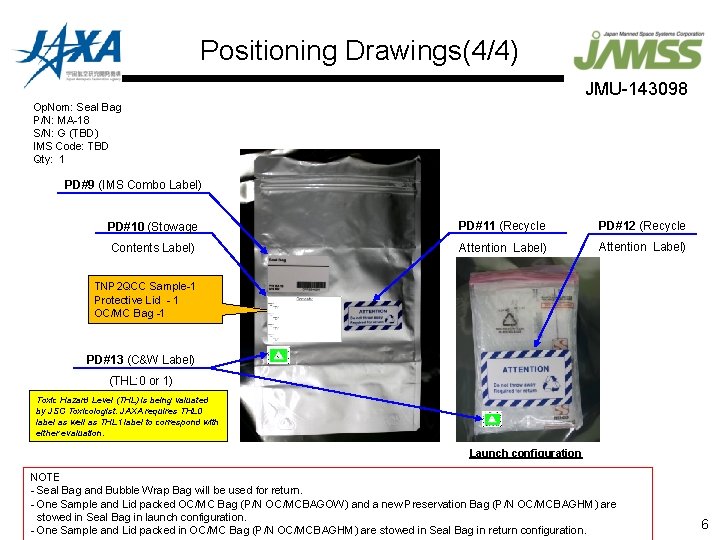 Positioning Drawings(4/4) JMU-143098 Op. Nom: Seal Bag P/N: MA-18 S/N: G (TBD) IMS Code: