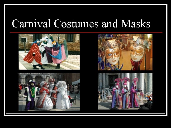 Carnival Costumes and Masks 