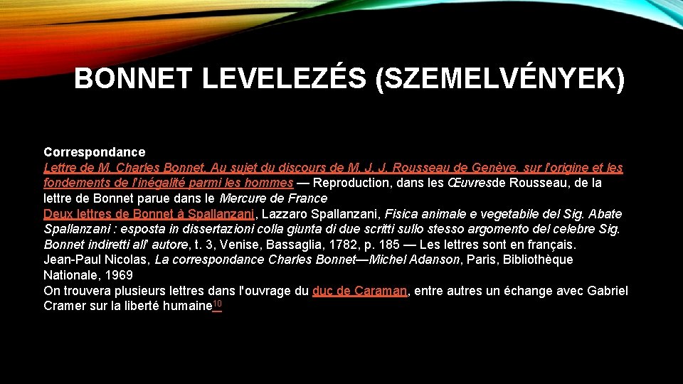 BONNET LEVELEZÉS (SZEMELVÉNYEK) Correspondance Lettre de M. Charles Bonnet. Au sujet du discours de