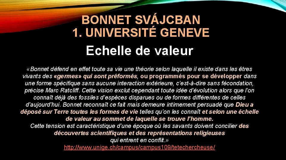 BONNET SVÁJCBAN 1. UNIVERSITÉ GENEVE Echelle de valeur «Bonnet défend en effet toute sa