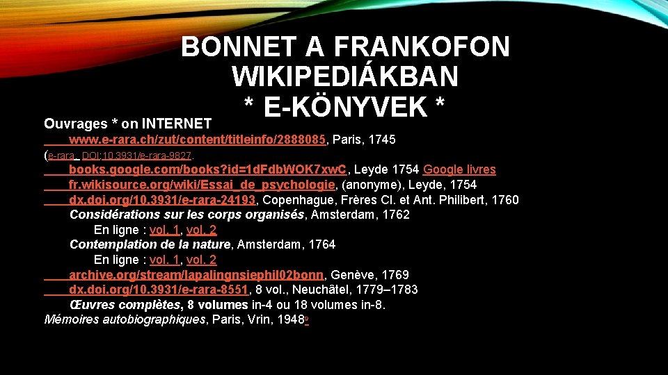 BONNET A FRANKOFON WIKIPEDIÁKBAN * E-KÖNYVEK * Ouvrages * on INTERNET www. e-rara. ch/zut/content/titleinfo/2888085,