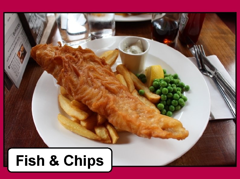 Fish & Chips 