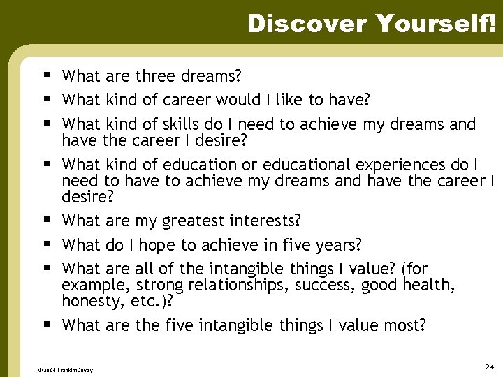 Discover Yourself! § What are three dreams? § What kind of career would I