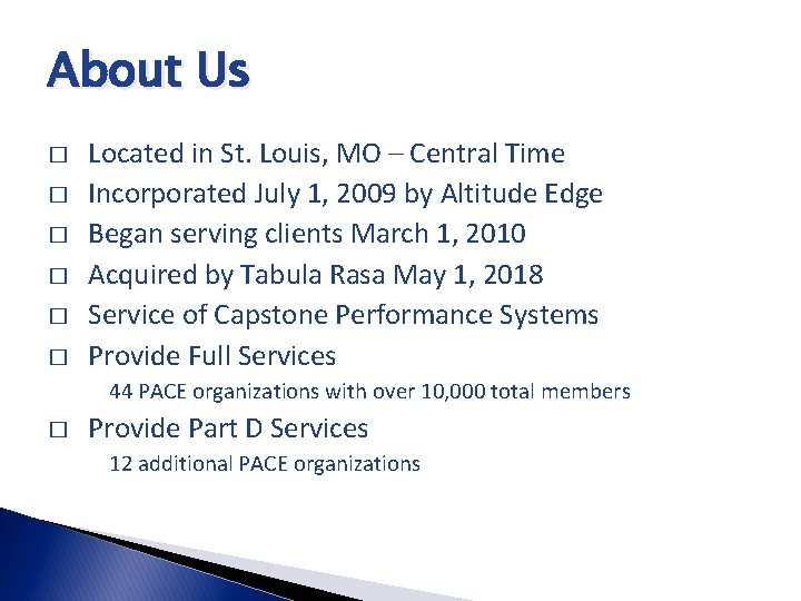About Us � � � Located in St. Louis, MO – Central Time Incorporated