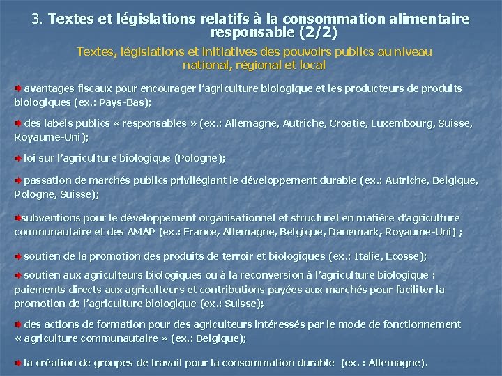 3. Textes et législations relatifs à la consommation alimentaire responsable (2/2) Textes, législations et