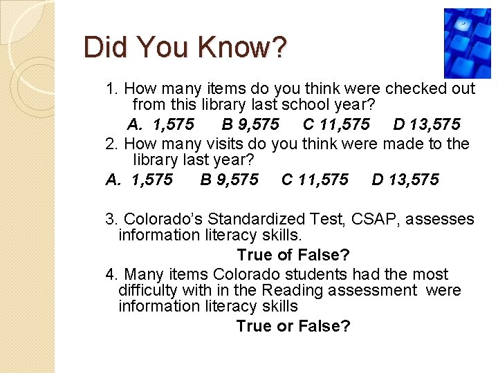 Did You Know? 1. How many items do you think were checked out from