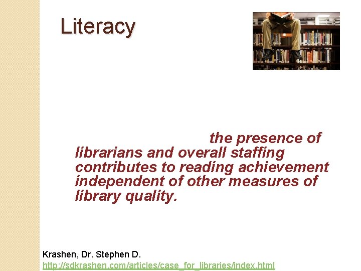 Literacy “Providing access to books is necessary but is not sufficient: Not all children